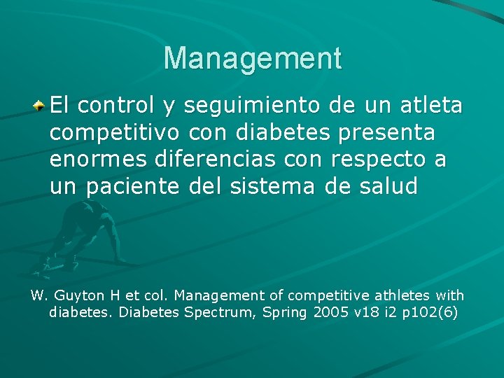 Management El control y seguimiento de un atleta competitivo con diabetes presenta enormes diferencias