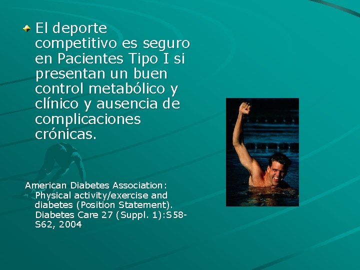 El deporte competitivo es seguro en Pacientes Tipo I si presentan un buen control