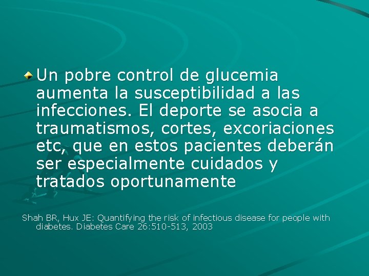 Un pobre control de glucemia aumenta la susceptibilidad a las infecciones. El deporte se