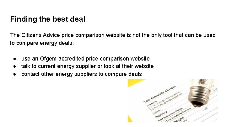 Finding the best deal The Citizens Advice price comparison website is not the only