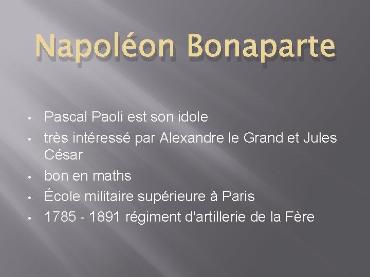 Napoléon Bonaparte • • • Pascal Paoli est son idole très intéressé par Alexandre