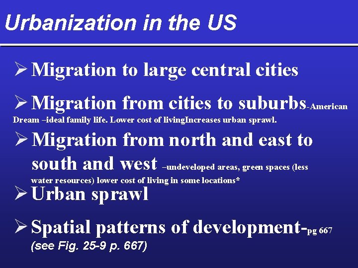 Urbanization in the US Ø Migration to large central cities Ø Migration from cities