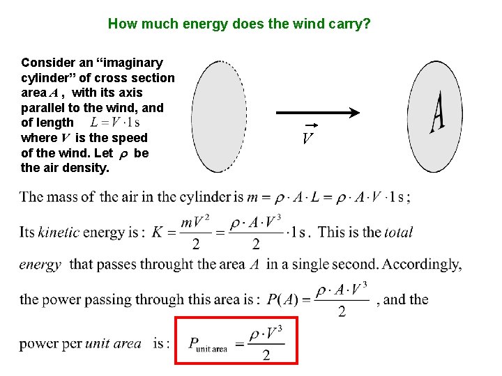 How much energy does the wind carry? Consider an “imaginary cylinder” of cross section