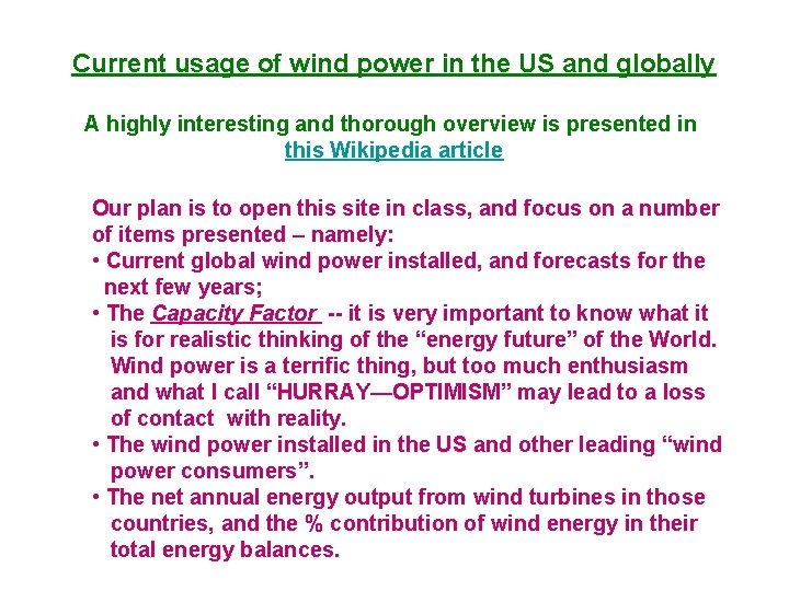Current usage of wind power in the US and globally A highly interesting and