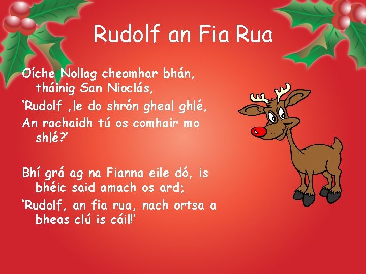 Rudolf an Fia Rua Oíche Nollag cheomhar bhán, tháinig San Nioclás, ‘Rudolf , le