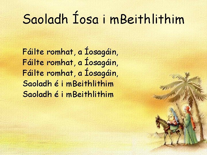 Saoladh Íosa i m. Beithlithim Fáilte romhat, a Íosagáin, Saoladh é i m. Beithlithim
