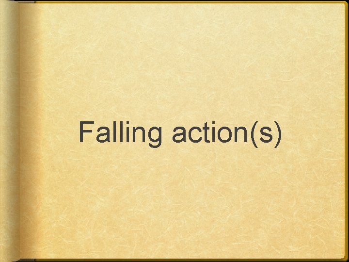 Falling action(s) 