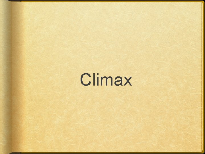 Climax 