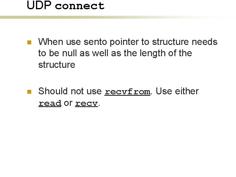 UDP connect n When use sento pointer to structure needs to be null as