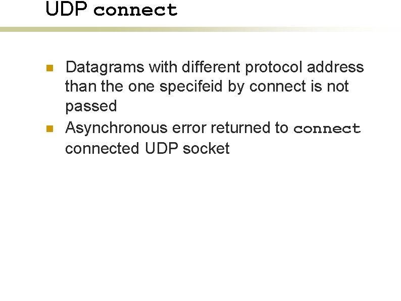 UDP connect n n Datagrams with different protocol address than the one specifeid by