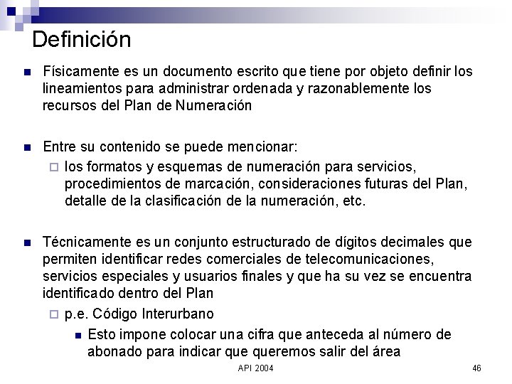 Definición n Físicamente es un documento escrito que tiene por objeto definir los lineamientos