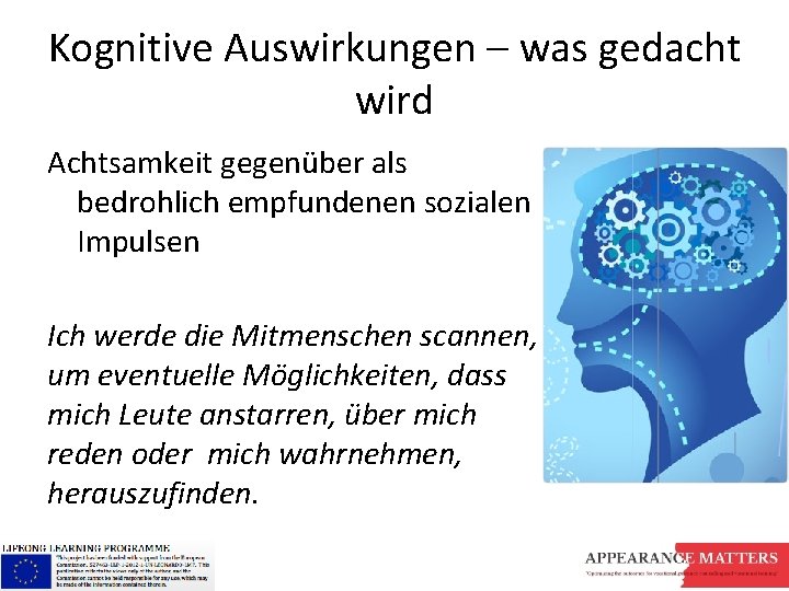 Kognitive Auswirkungen – was gedacht wird Achtsamkeit gegenüber als bedrohlich empfundenen sozialen Impulsen Ich