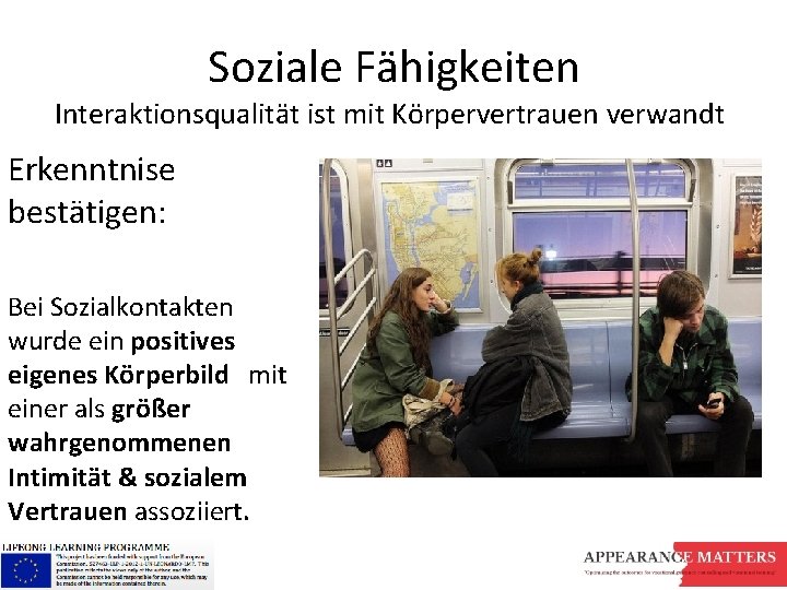 Soziale Fähigkeiten Interaktionsqualität ist mit Körpervertrauen verwandt Erkenntnise bestätigen: Bei Sozialkontakten wurde ein positives