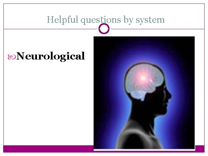 Helpful questions by system Neurological 