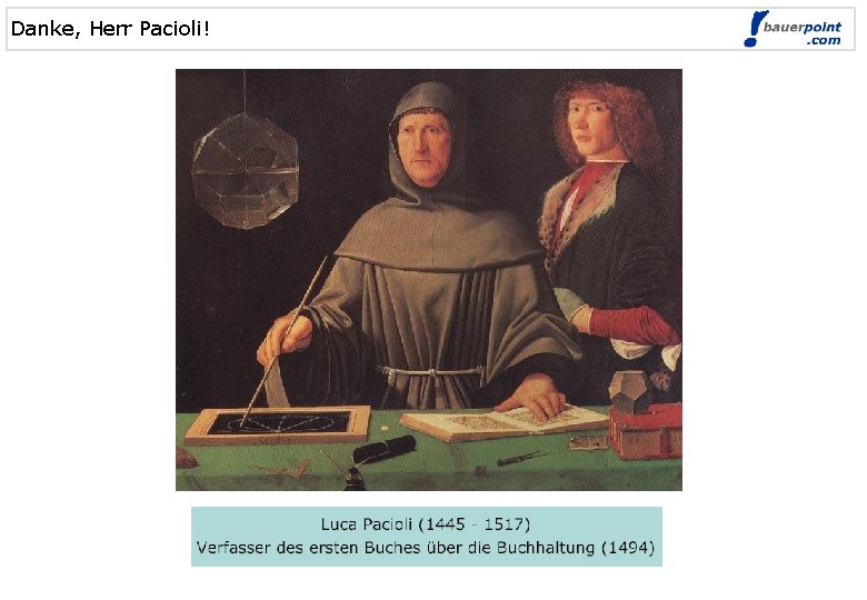 Danke, Herr Pacioli! 