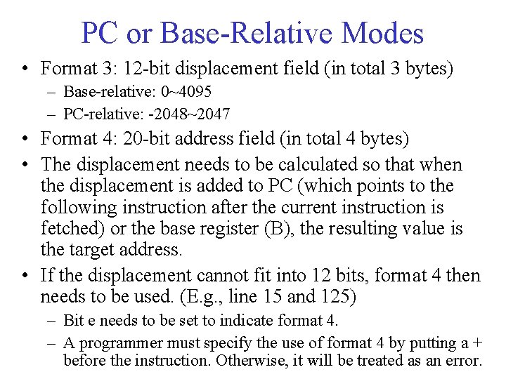 PC or Base-Relative Modes • Format 3: 12 -bit displacement field (in total 3 PC or Base-Relative Modes • Format 3: 12 -bit displacement field (in total 3