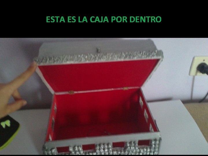 ESTA ES LA CAJA POR DENTRO 