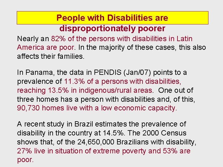 People with Disabilities are disproportionately poorer Nearly an 82% of the persons with disabilities