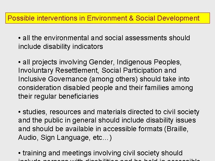 Possible interventions in Environment & Social Development • all the environmental and social assessments