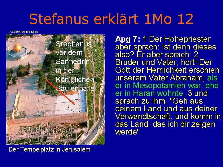 Stefanus erklärt 1 Mo 12 ASEBA, Bollodingen Srephanus vor dem Sanhedrin in der Königlichen