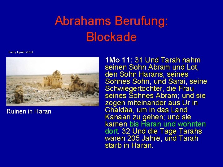 Abrahams Berufung: Blockade Gerry Lynch GNU Ruinen in Haran 1 Mo 11: 31 Und