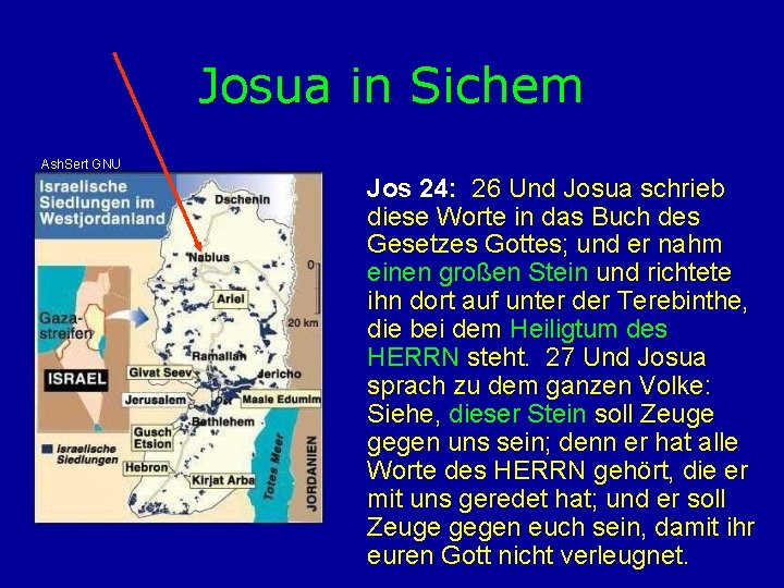 Josua in Sichem Ash. Sert GNU Jos 24: 26 Und Josua schrieb diese Worte