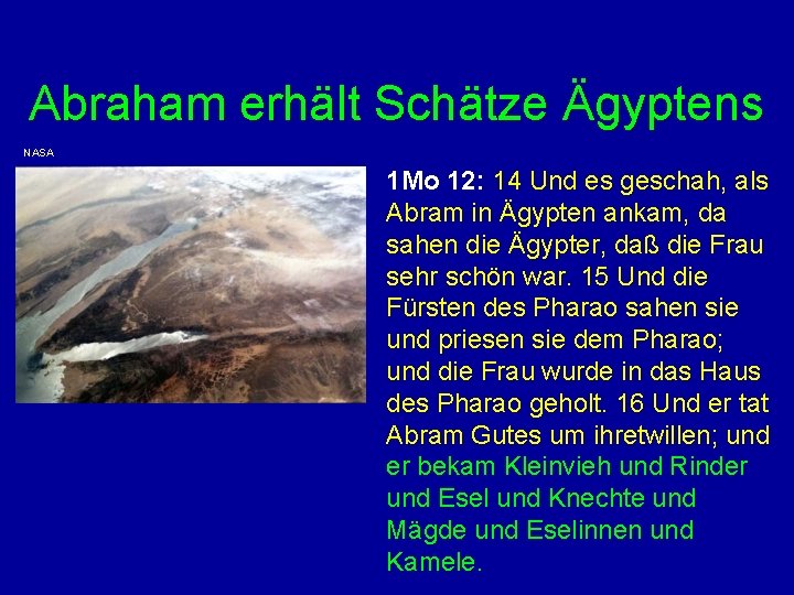 Abraham erhält Schätze Ägyptens NASA 1 Mo 12: 14 Und es geschah, als Abram