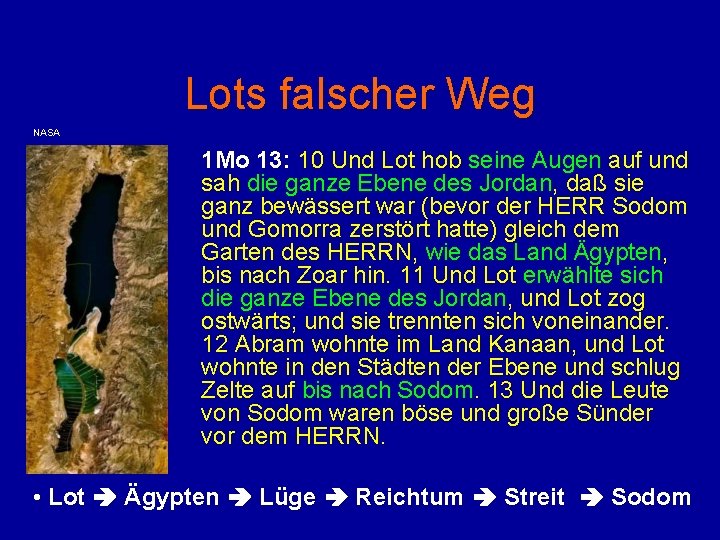 Lots falscher Weg NASA 1 Mo 13: 10 Und Lot hob seine Augen auf