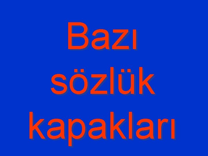 Bazı sözlük kapakları 