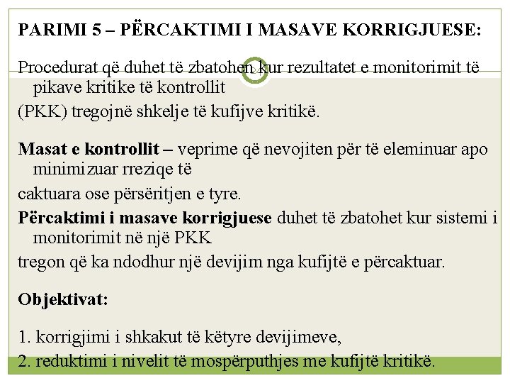 PARIMI 5 – PËRCAKTIMI I MASAVE KORRIGJUESE: Procedurat që duhet të zbatohen 24 kur