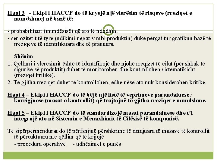 Hapi 3 - Ekipi i HACCP do të kryejë një vlerësim të risqeve (rreziqet