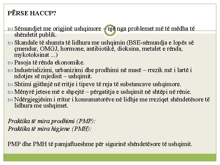PËRSE HACCP? Sëmundjet me origjinë ushqimore – një 6 nga problemet më të mëdha