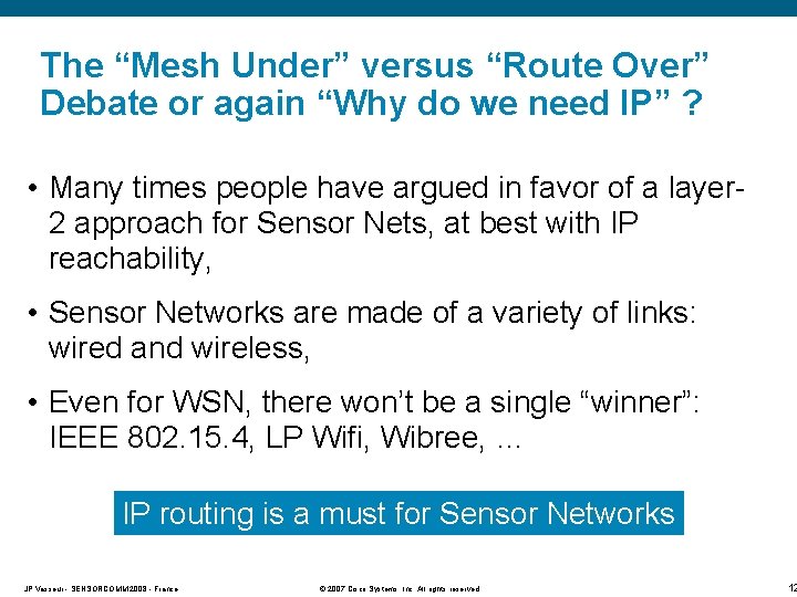 The “Mesh Under” versus “Route Over” Debate or again “Why do we need IP”