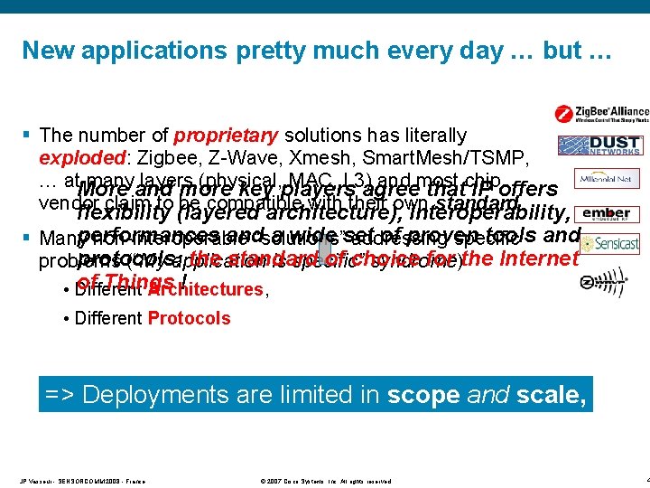 New applications pretty much every day … but … § The number of proprietary