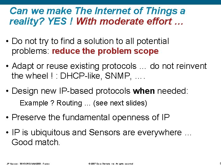 Can we make The Internet of Things a reality? YES ! With moderate effort