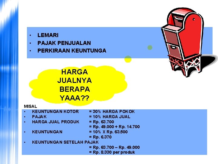  • • • LEMARI PAJAK PENJUALAN PERKIRAAN KEUNTUNGA HARGA JUALNYA BERAPA YAAA? ?