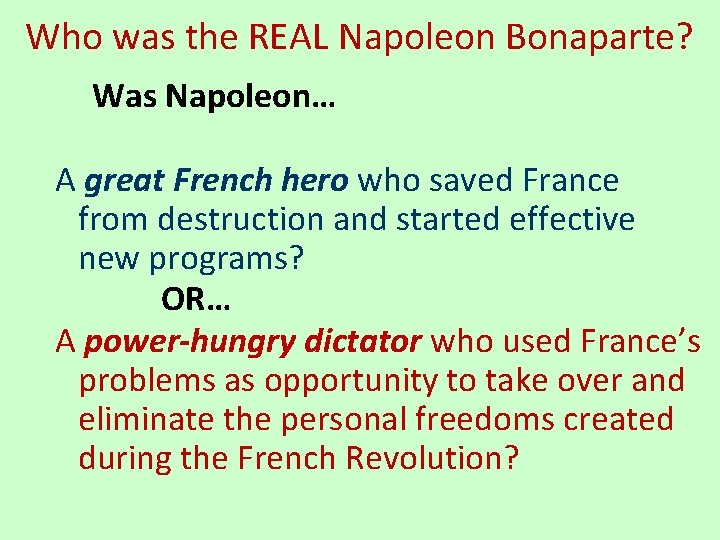 Who was the REAL Napoleon Bonaparte? Was Napoleon… A great French hero who saved