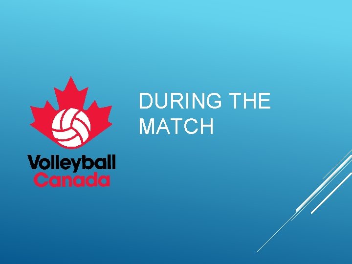 DURING THE MATCH 