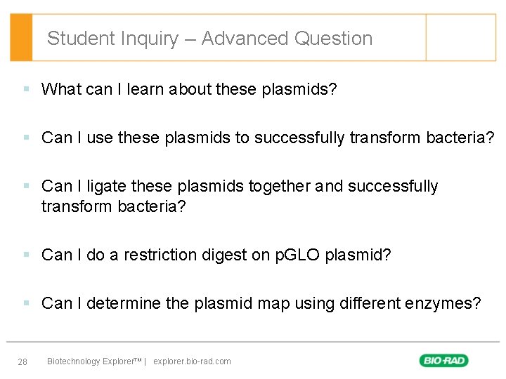 Student Inquiry – Advanced Question § What can I learn about these plasmids? §