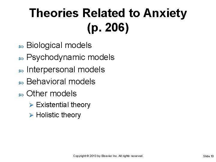 Theories Related to Anxiety (p. 206) Biological models Psychodynamic models Interpersonal models Behavioral models