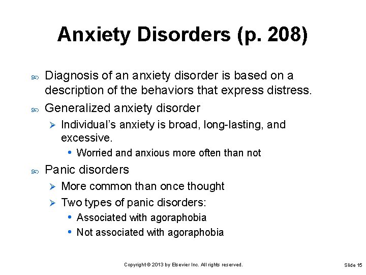 Anxiety Disorders (p. 208) Diagnosis of an anxiety disorder is based on a description