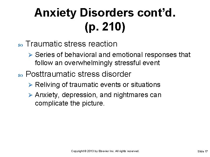 Anxiety Disorders cont’d. (p. 210) Traumatic stress reaction Ø Series of behavioral and emotional