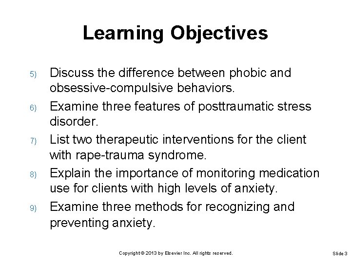 Learning Objectives 5) 6) 7) 8) 9) Discuss the difference between phobic and obsessive-compulsive