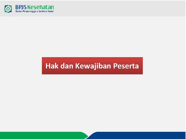 Hak dan Kewajiban Peserta 