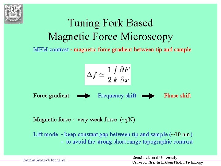 Tuning Fork Based Magnetic Force Microscopy MFM contrast - magnetic force gradient between tip