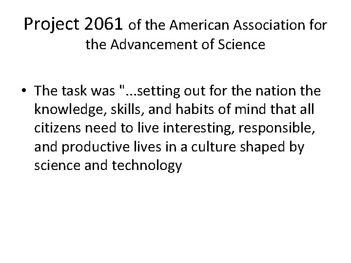 Project 2061 of the American Association for the Advancement of Science • The task