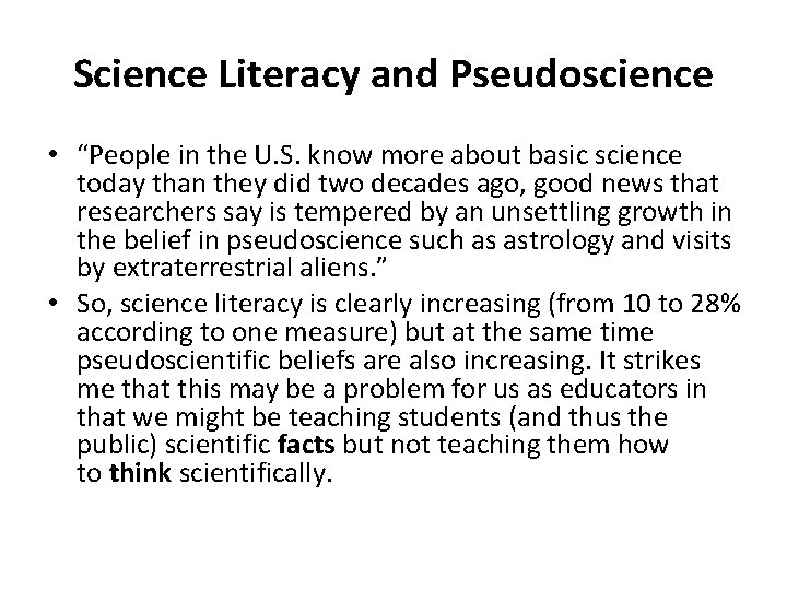 Science Literacy and Pseudoscience • “People in the U. S. know more about basic