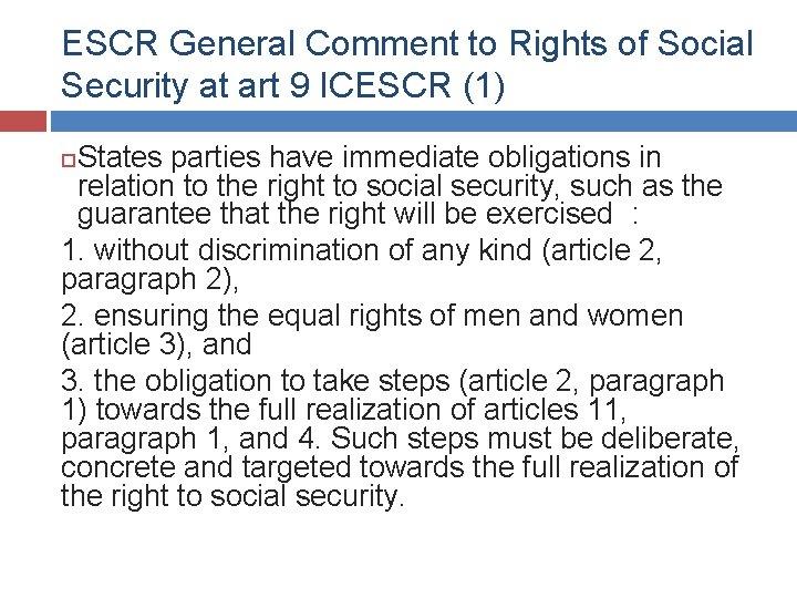 ESCR General Comment to Rights of Social Security at art 9 ICESCR (1) States