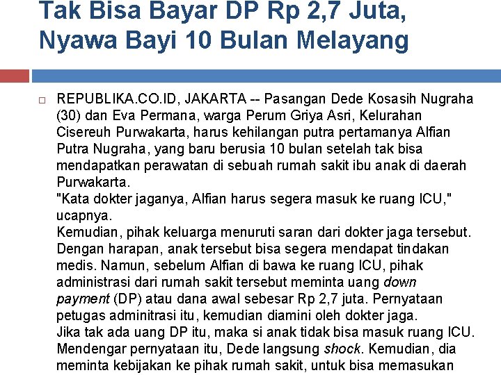 Tak Bisa Bayar DP Rp 2, 7 Juta, Nyawa Bayi 10 Bulan Melayang REPUBLIKA.