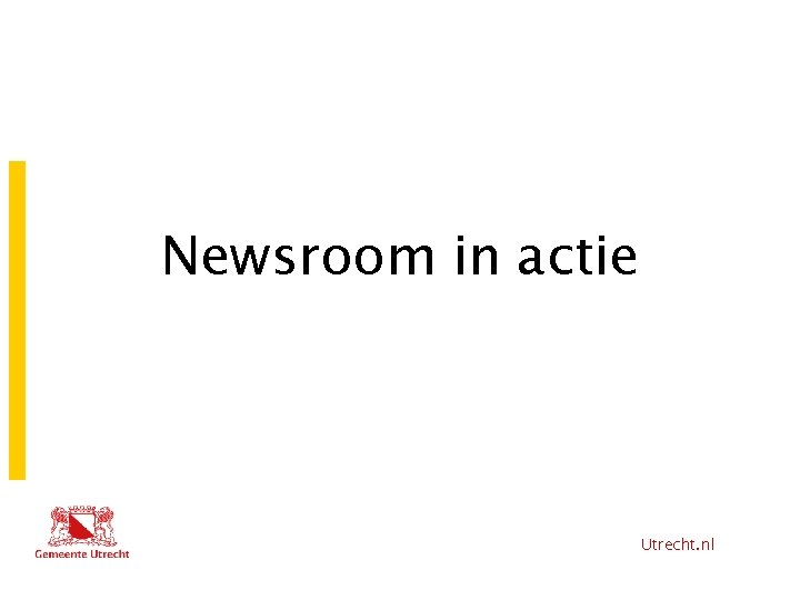 Newsroom in actie Utrecht. nl 